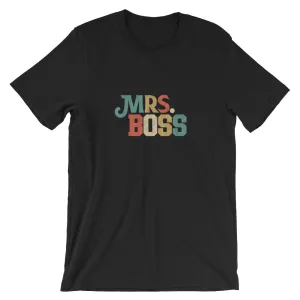 Mrs. Boss Short-Sleeve Unisex T-Shirt