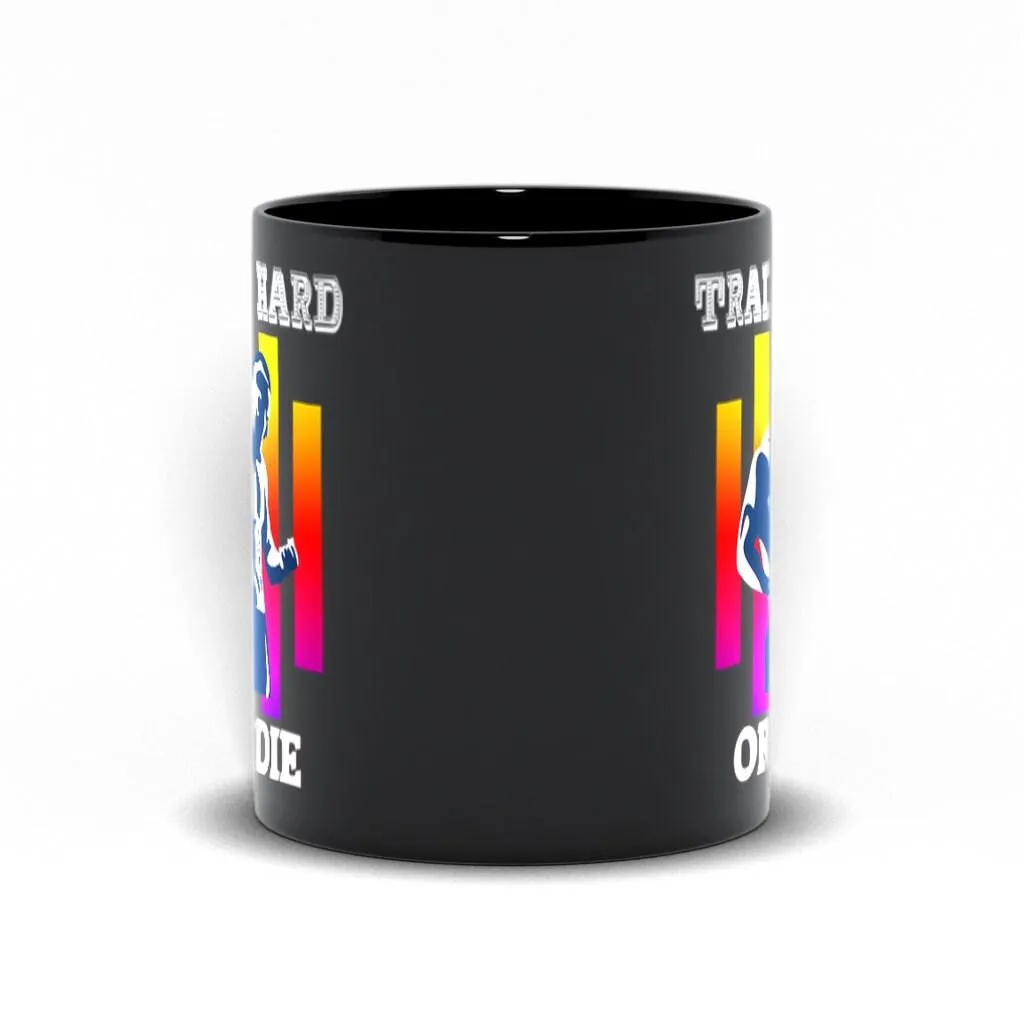 Train Hard Or Die Black Mugs,Men&#39;s Weight Lifting, Athletic , Gym Workout, Fitness Sports